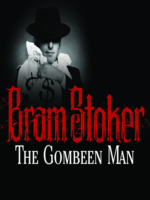 Title details for The Gombeen Man by Bram Stoker - Available